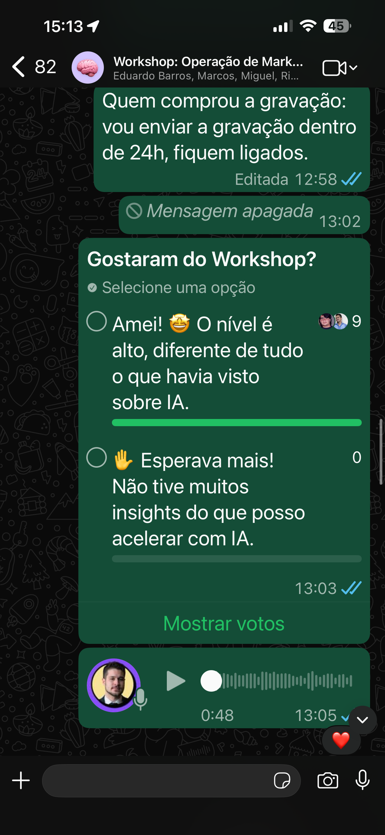 Print da enquete do workshop com 9 votos na avaliação positiva e zero na outra opção